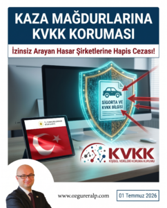 Kişisel Verileri Koruma Kurulu'nun 1 Temmuz 2026 tarihli kaza mağdurlarının verilerinin işlenmesi ve hasar danışmanlık şirketleri yaptırım ilke kararı grafik özeti.