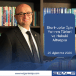 Start-uplar İçin Yatırım Türleri ve Hukuki Altyapısı