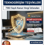 Girişimcilere ve Yabancı Sermayeye Yeni Vergi Kalkanı: 7582 Sayılı Kanun Analizi