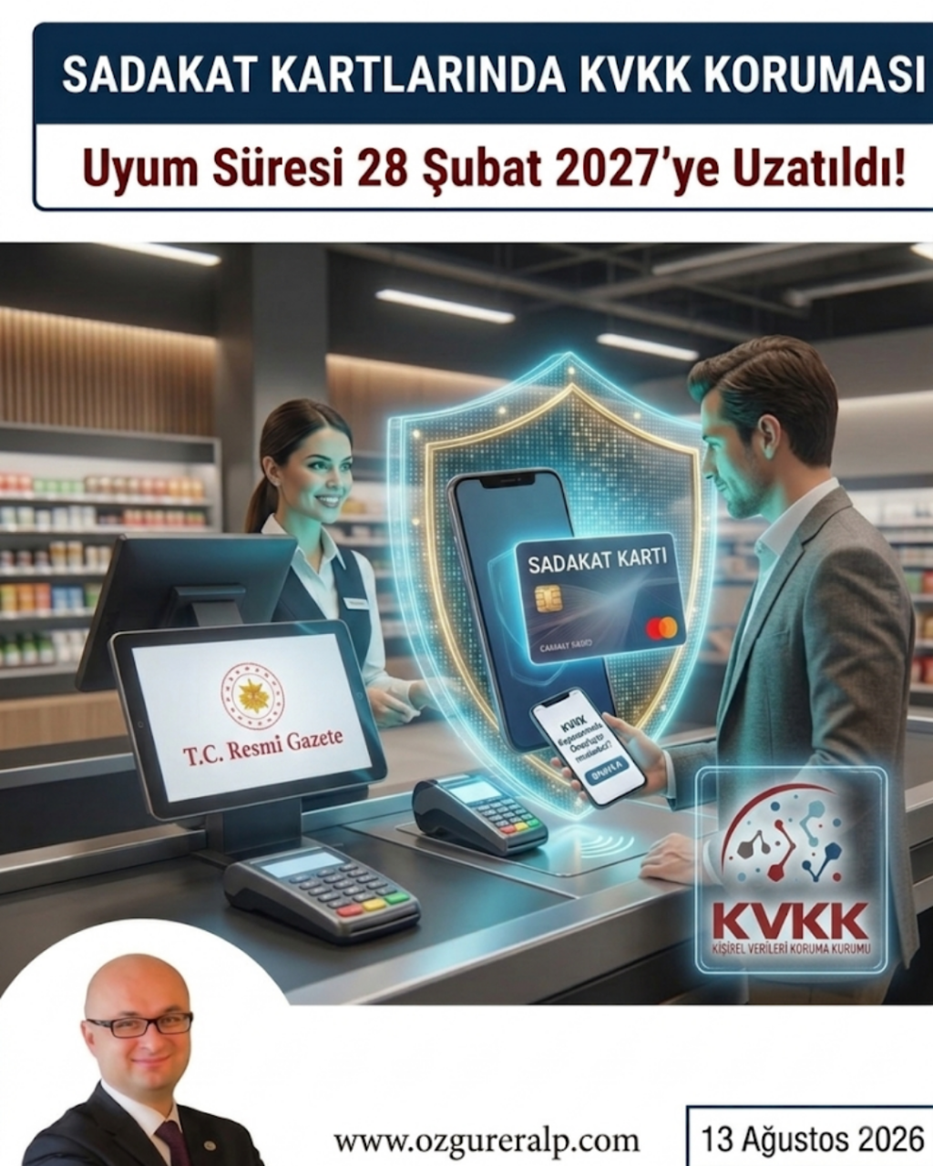 Sadakat kartı ve cep telefonu numarası ile alışverişlerde KVKK doğrulama mekanizması uyum süresi uzatımı görseli, Avukat Özgür Eralp